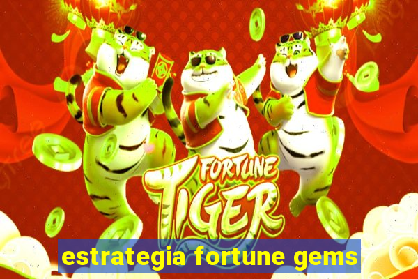 estrategia fortune gems